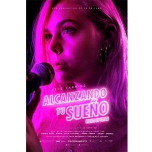 Película: Alcanzando tu Sueño (Teen Spirit) 2018