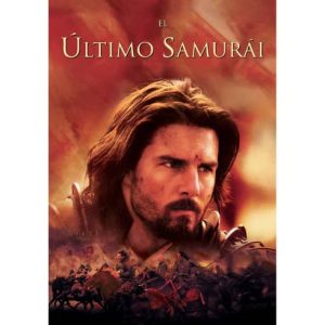 Película: El Ultimo Samurai – 2003