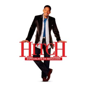 Película: Hitch Especialista en Seducción – 2005