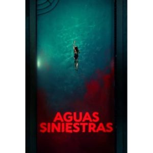 Película: Aguas Siniestras – 2024