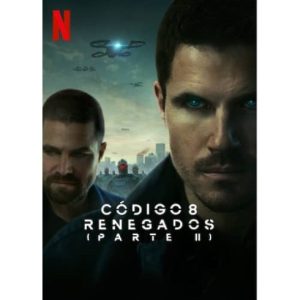 Película: Código 8 – Renegados Parte II – 2024