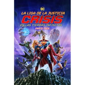 Película: Liga de la Justicia – Crisis en Tierras Infinitas Parte 3 | 2024