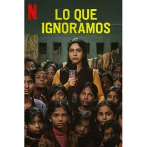 Película: Lo Que Ignoramos – 2024