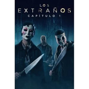 Película: Los Extraños – Capítulo 1 | 2024