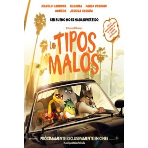 Película: Los Tipos Malos – Ser Bueno no es Nada Divertido – 2022